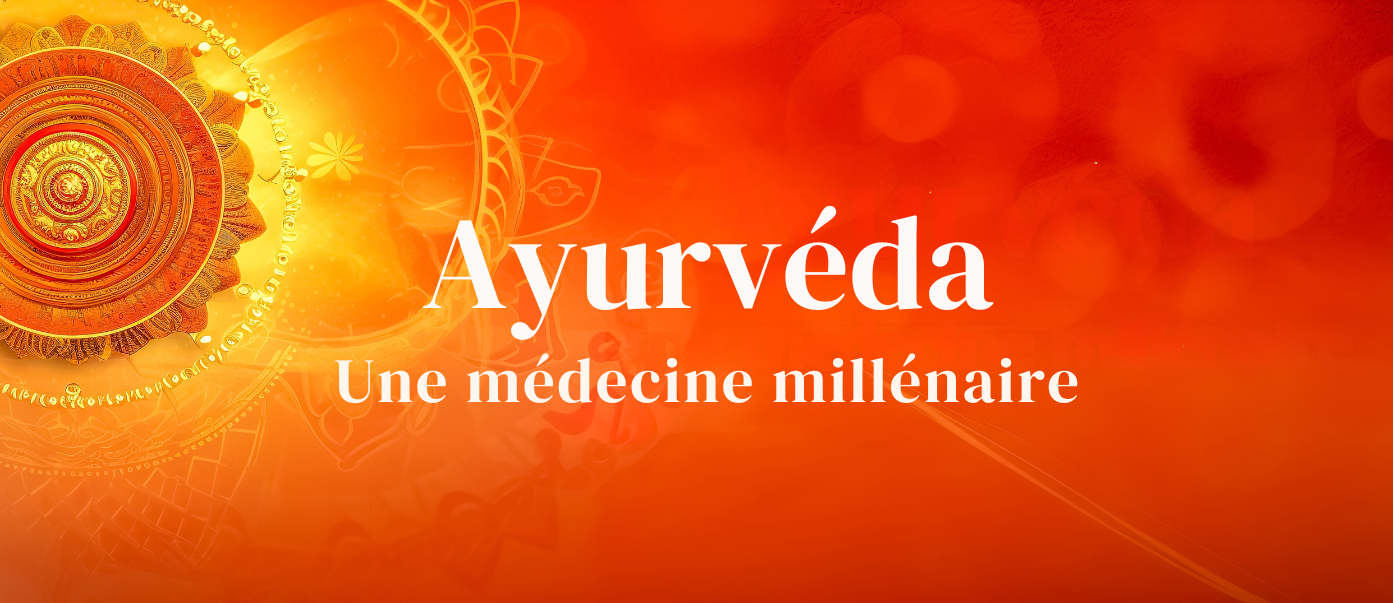 L'Ayurvéda : L'Harmonie du Corps et de l'Esprit