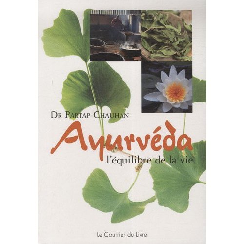 Ayurvéda, l'équilibre de la vie